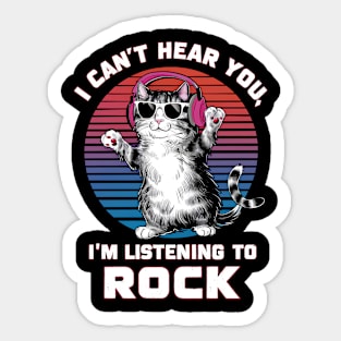 "Rock Enthusiast: I Can't Hear You, I'm Listening to Rock" Cat & Rock Lover T-Shirt Sticker